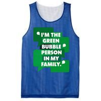 IM The Green Bubble Person In My Family Mesh Reversible Basketball Jersey Tank