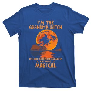 IM The Grandma Witch Like A Normal Grandma Halloween Funny Gift Meaningful Gift T-Shirt