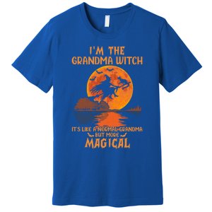 IM The Grandma Witch Like A Normal Grandma Halloween Funny Gift Meaningful Gift Premium T-Shirt