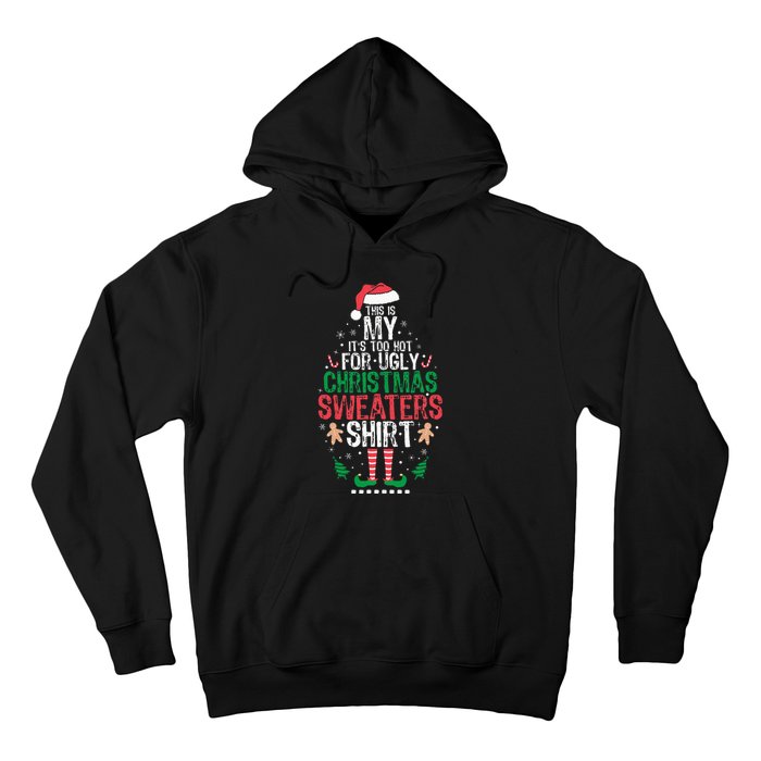 It's Too Hot For Ugly Christmas Funny Xmas  Hoodie