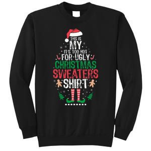 It's Too Hot For Ugly Christmas Funny Xmas  Sweatshirt