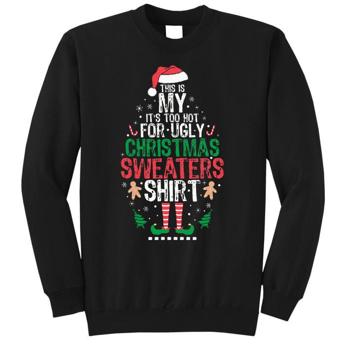 It's Too Hot For Ugly Christmas Funny Xmas  Tall Sweatshirt