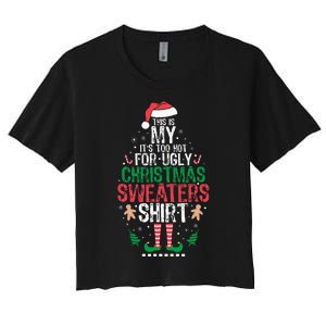 It's Too Hot For Ugly Christmas Funny Xmas  Women's Crop Top Tee