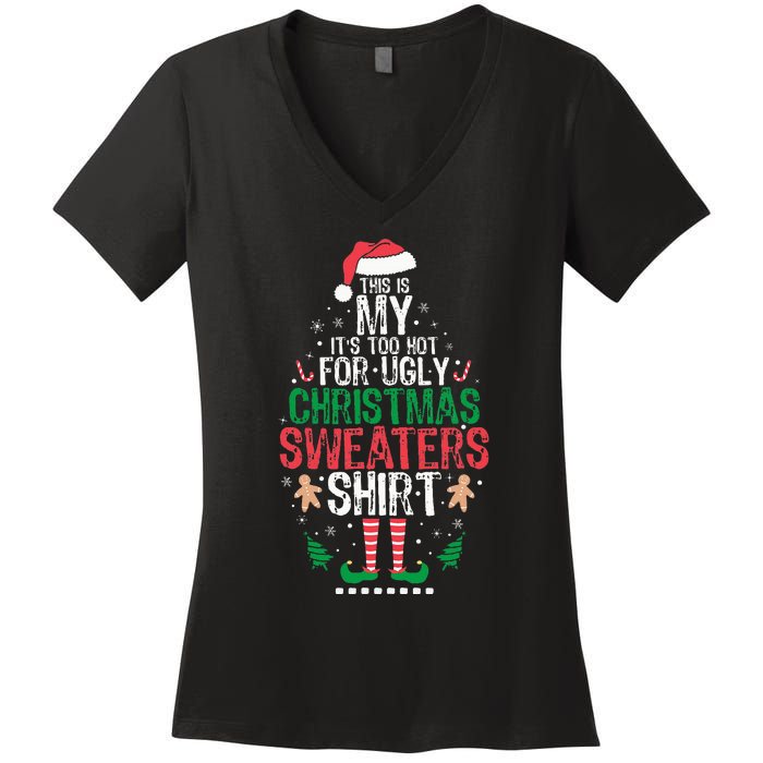 It's Too Hot For Ugly Christmas Funny Xmas  Women's V-Neck T-Shirt