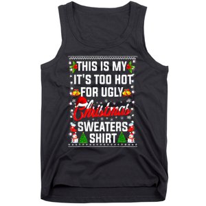 Its Too Hot For Ugly Christmas Funny Xmas Tank Top