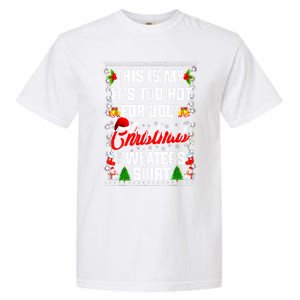 Its Too Hot For Ugly Christmas Funny Xmas Garment-Dyed Heavyweight T-Shirt