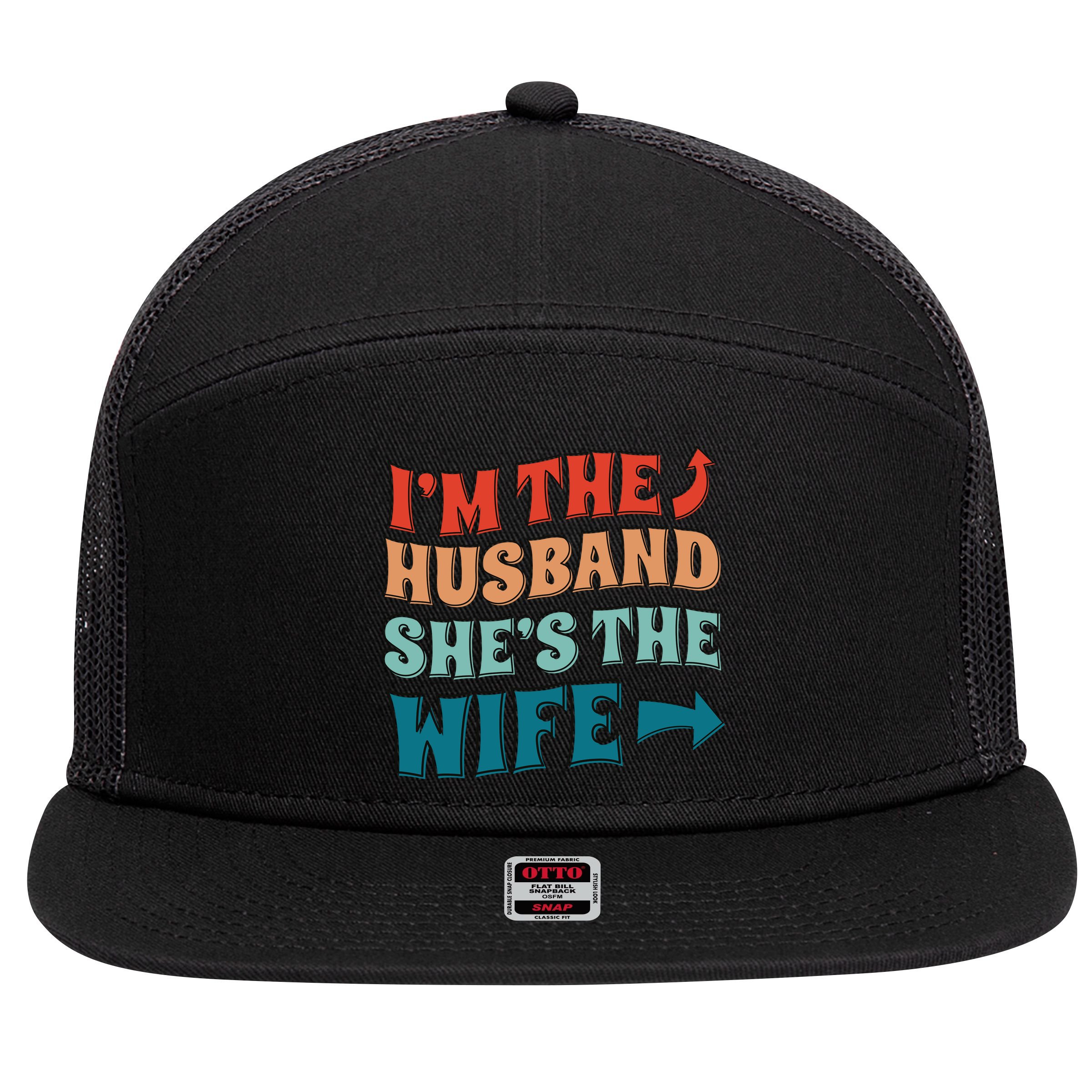 I'm The Husband She's The Wife Funny 7 Panel Mesh Trucker Snapback Hat