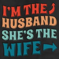 I'm The Husband She's The Wife Funny 7 Panel Mesh Trucker Snapback Hat