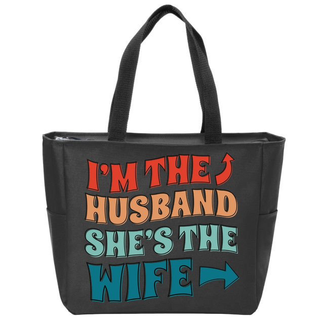 I'm The Husband She's The Wife Funny Zip Tote Bag