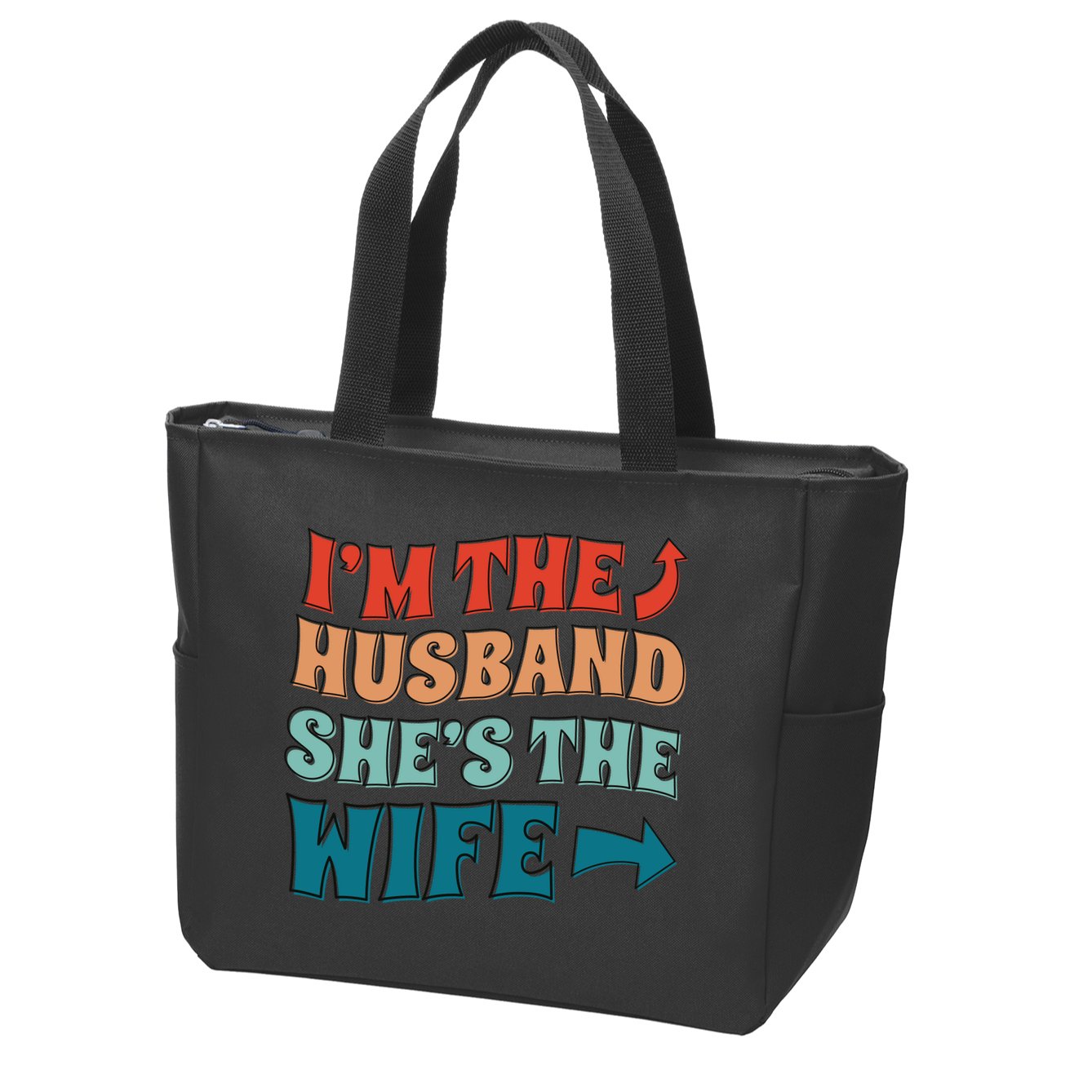 I'm The Husband She's The Wife Funny Zip Tote Bag
