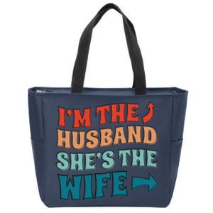 I'm The Husband She's The Wife Funny Zip Tote Bag