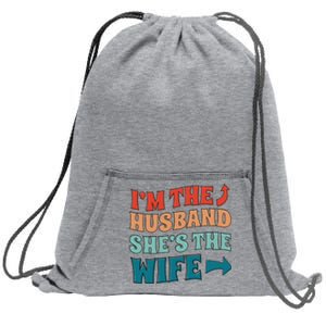 I'm The Husband She's The Wife Funny Sweatshirt Cinch Pack Bag