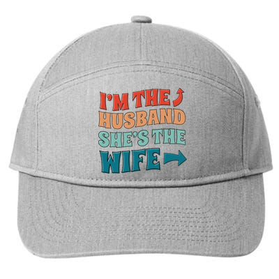 I'm The Husband She's The Wife Funny 7-Panel Snapback Hat