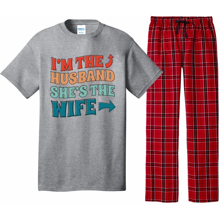 I'm The Husband She's The Wife Funny Pajama Set