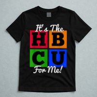 It's The HBCU For Me Apparel T-Shirt