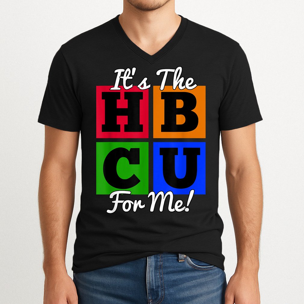 It's The HBCU For Me Apparel V-Neck T-Shirt