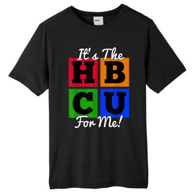 It's The HBCU For Me Apparel Tall Fusion ChromaSoft Performance T-Shirt