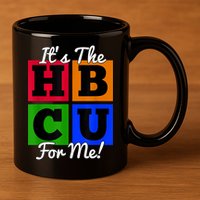 It's The HBCU For Me Apparel 11oz C Handle Ceramic Mug