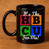 It's The HBCU For Me Apparel 11oz C Handle Ceramic Mug