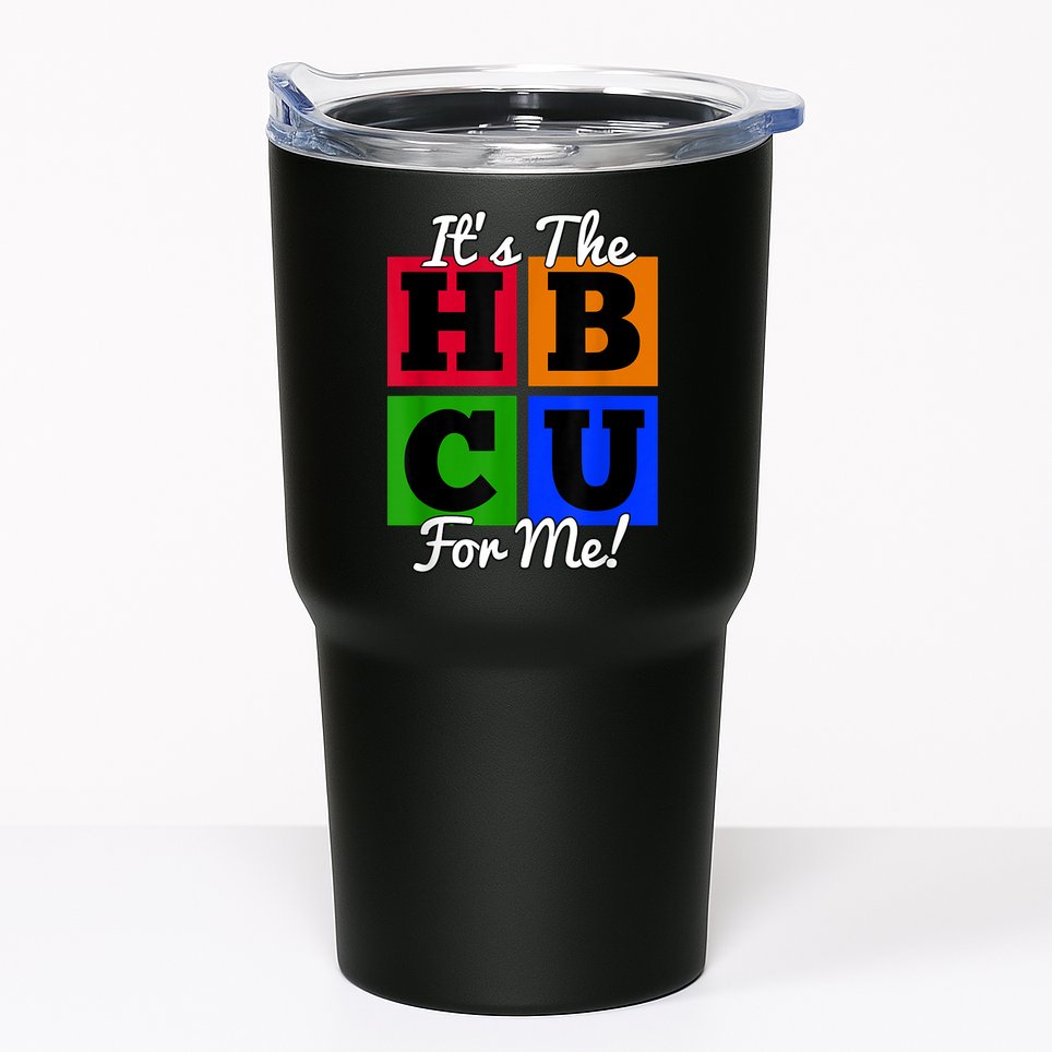 It's The HBCU For Me Apparel Tumbler