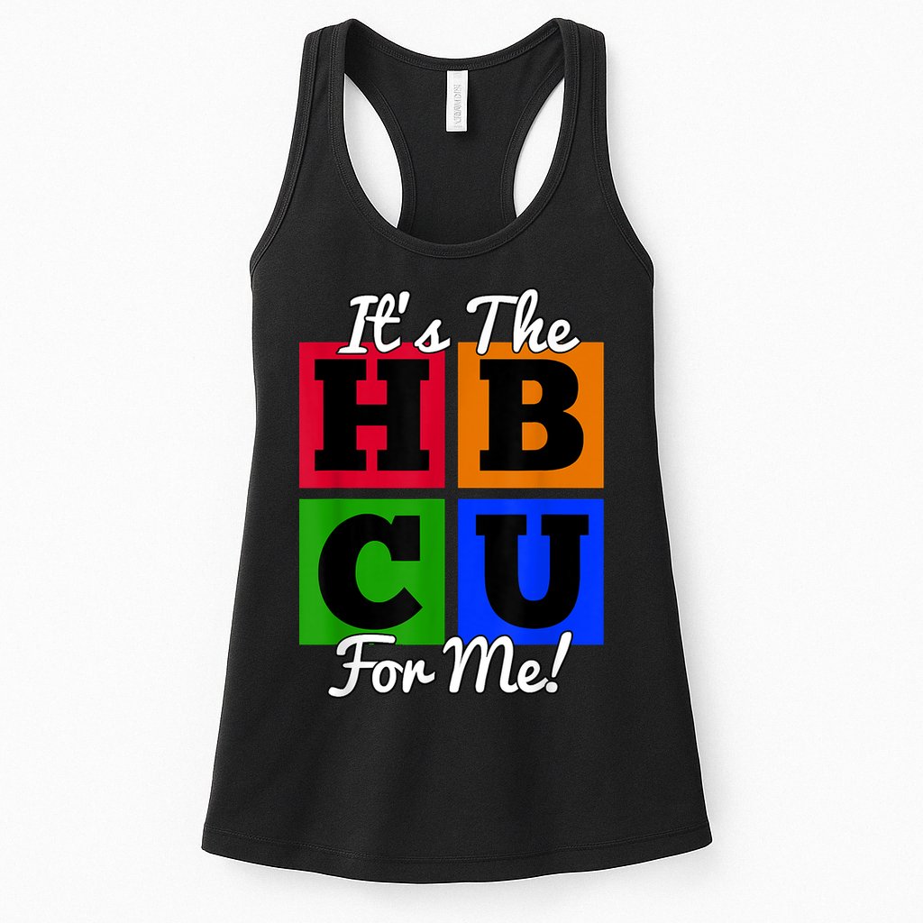 It's The HBCU For Me Apparel Womens Tank Top