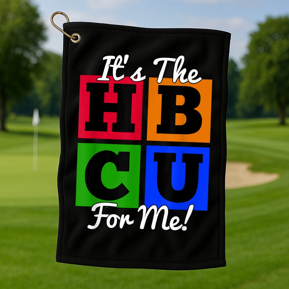 It's The HBCU For Me Apparel Golf Towel