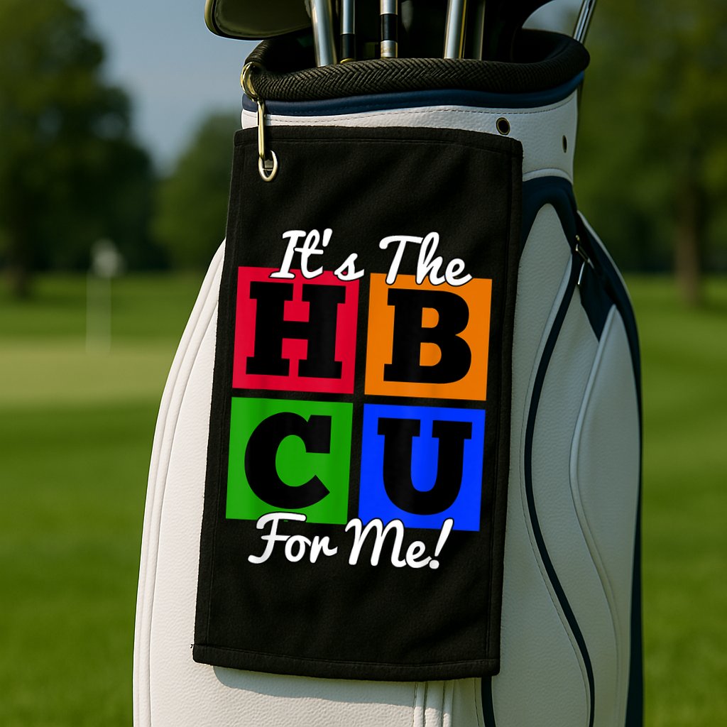 It's The HBCU For Me Apparel Golf Towel