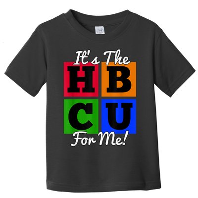It's The HBCU For Me Apparel Toddler T-Shirt