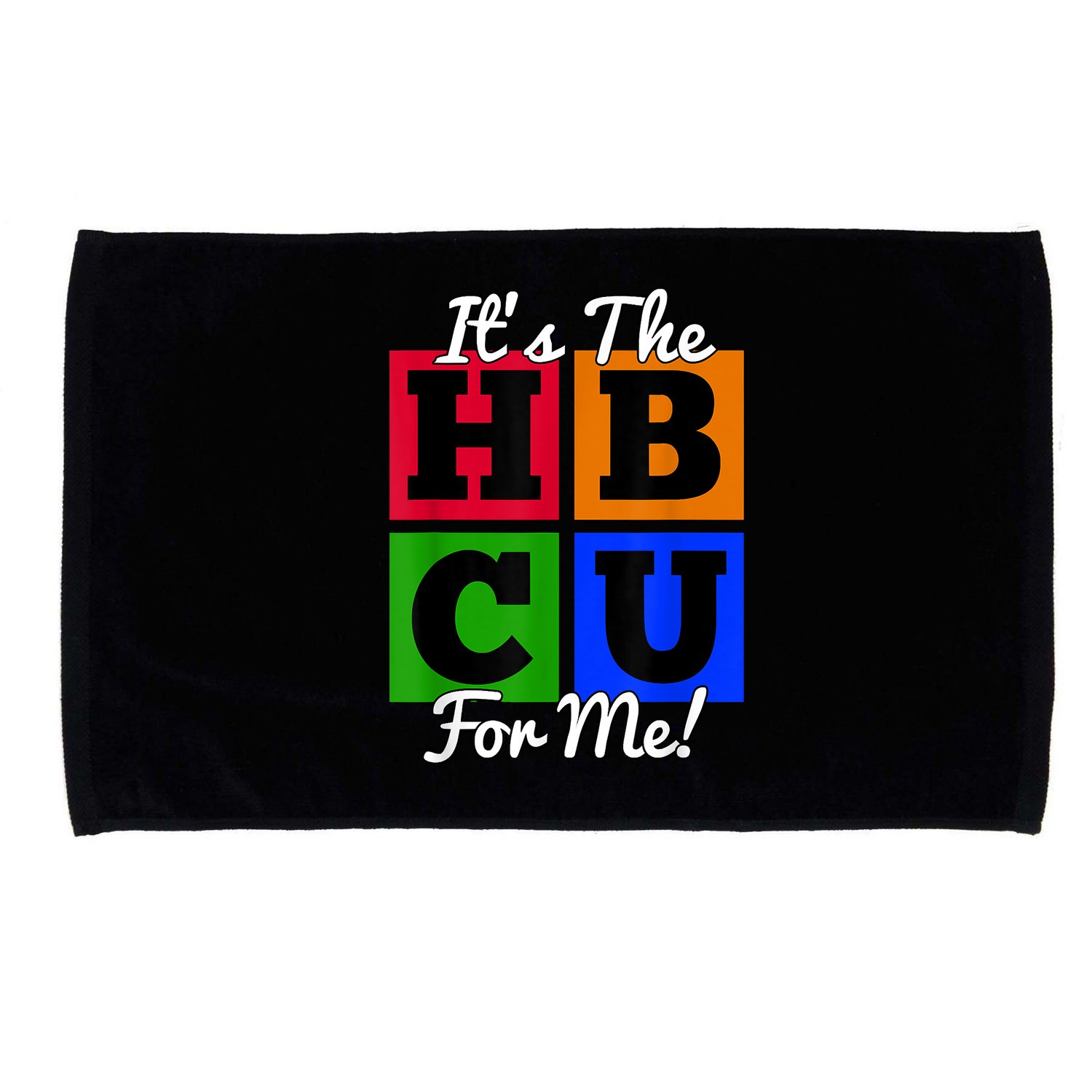 It's The HBCU For Me Apparel Microfiber Hand Towel