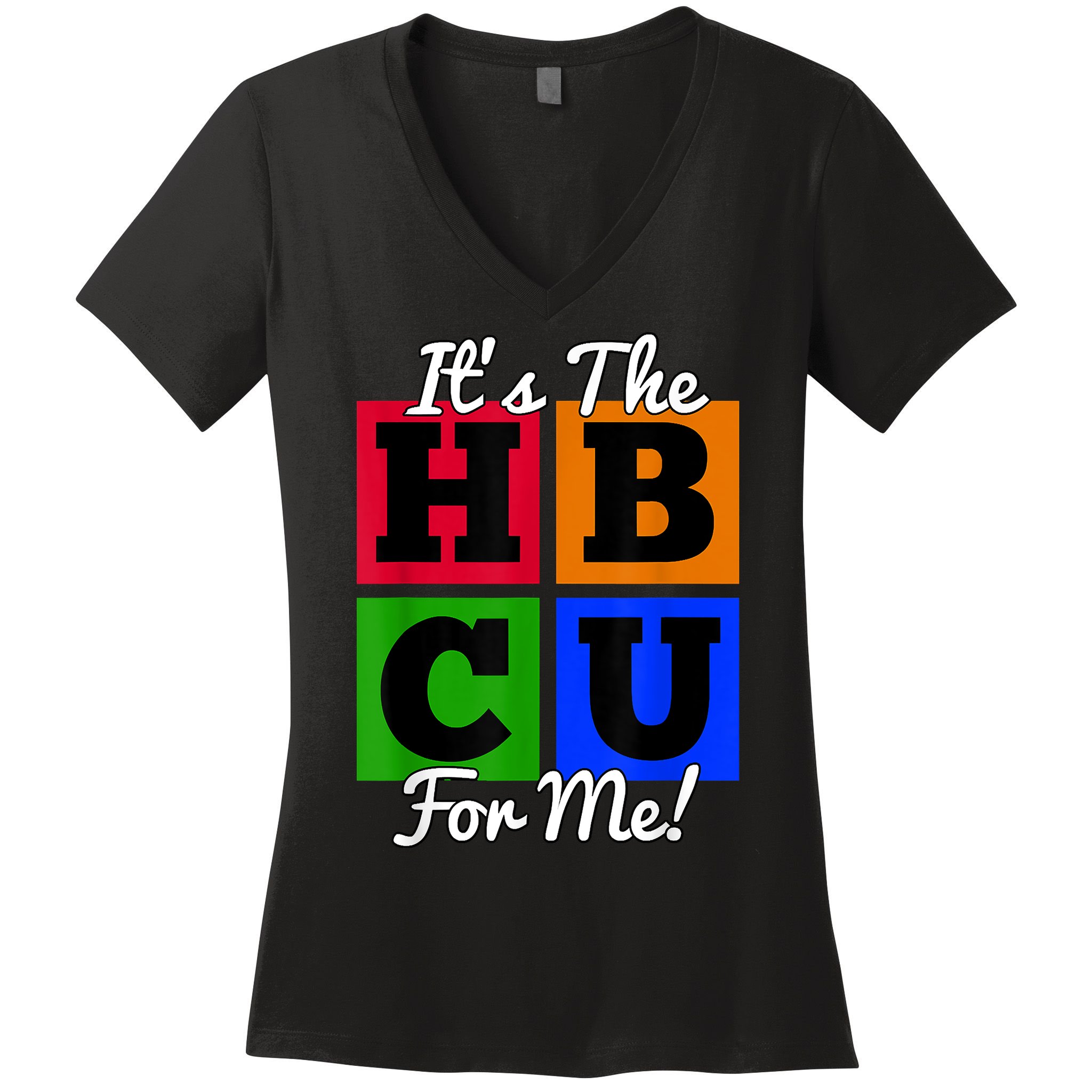 It's The HBCU For Me Apparel Women's V-Neck T-Shirt