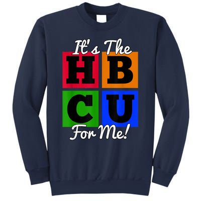 It's The HBCU For Me Apparel Sweatshirt