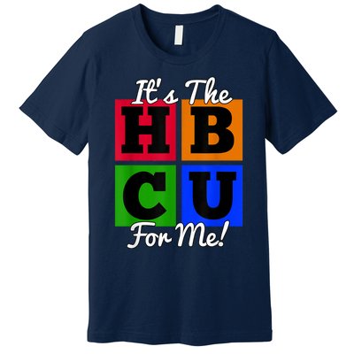 It's The HBCU For Me Apparel Premium T-Shirt