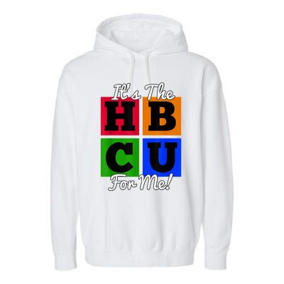 It's The HBCU For Me Apparel Garment-Dyed Fleece Hoodie