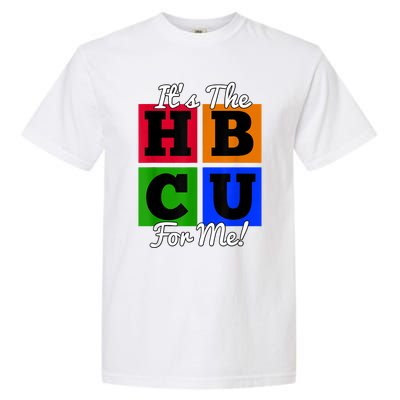 It's The HBCU For Me Apparel Garment-Dyed Heavyweight T-Shirt