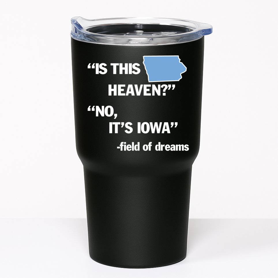 Is This Heaven No Its Iowa Tumbler
