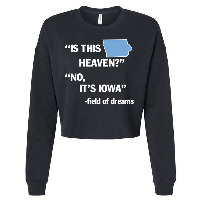 Is This Heaven No Its Iowa Cropped Pullover Crew