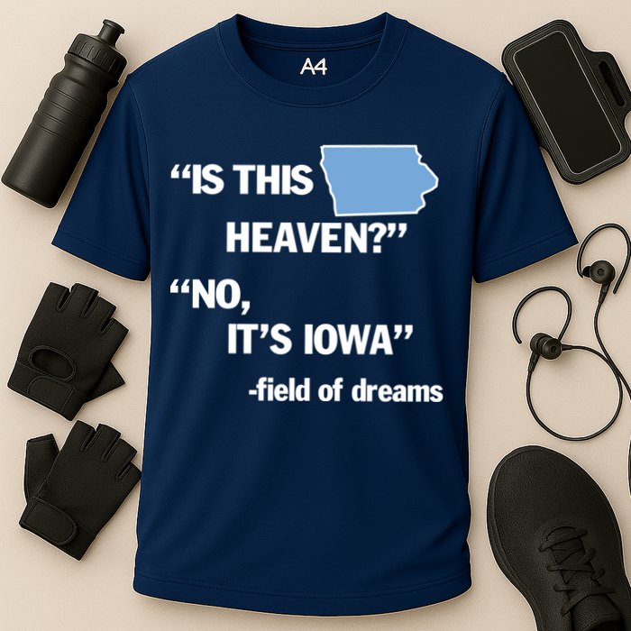 Is This Heaven No Its Iowa Performance Shirt