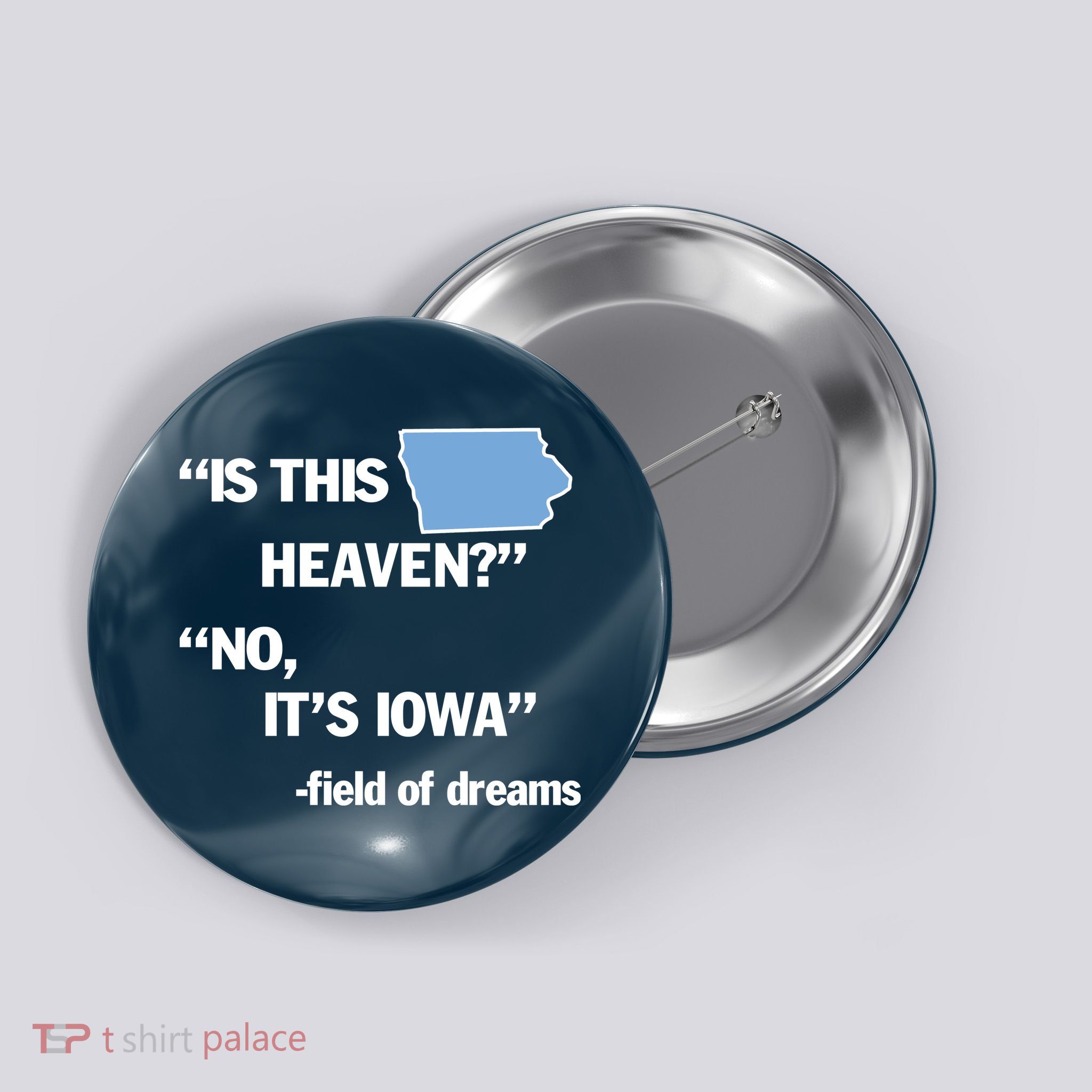 Is This Heaven No Its Iowa Button