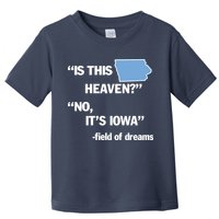 Is This Heaven No Its Iowa Toddler T-Shirt