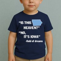 Is This Heaven No Its Iowa Toddler T-Shirt
