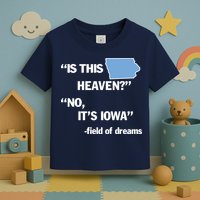 Is This Heaven No Its Iowa Toddler T-Shirt