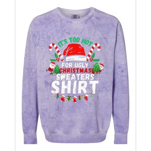 It's Too Hot For Ugly Christmas Funny Xmas  Colorblast Crewneck Sweatshirt