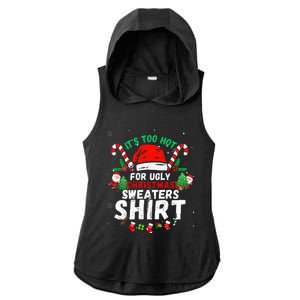 It's Too Hot For Ugly Christmas Funny Xmas  Ladies PosiCharge Tri-Blend Wicking Draft Hoodie Tank