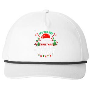 It's Too Hot For Ugly Christmas Funny Xmas  Snapback Five-Panel Rope Hat