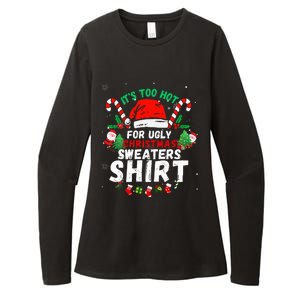 It's Too Hot For Ugly Christmas Funny Xmas  Womens CVC Long Sleeve Shirt