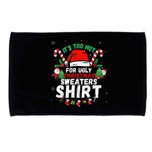 It's Too Hot For Ugly Christmas Funny Xmas  Microfiber Hand Towel