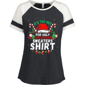 It's Too Hot For Ugly Christmas Funny Xmas  Enza Ladies Jersey Colorblock Tee