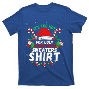 It's Too Hot For Ugly Christmas Funny Xmas  T-Shirt