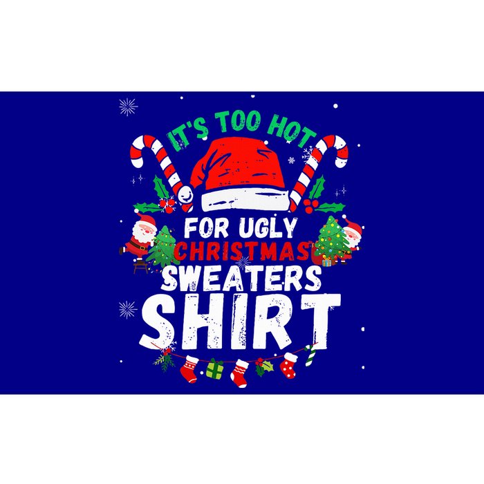 It's Too Hot For Ugly Christmas Funny Xmas  Bumper Sticker