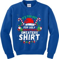 It's Too Hot For Ugly Christmas Funny Xmas  Kids Sweatshirt